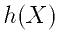 h(X)