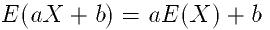 E(aX+b)=aE(X)+b