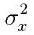 \sigma_x^2