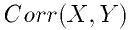 Corr(X,Y)